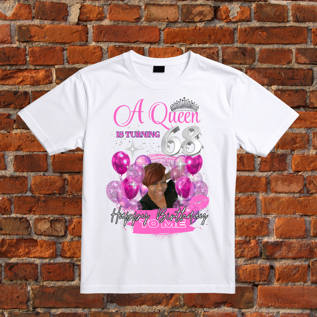 Customized " A Queen Is Turning" Birthday Shirt